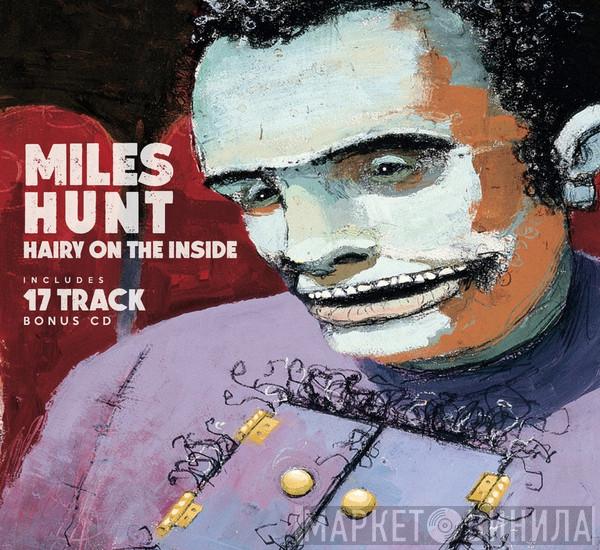 Miles Hunt - Hairy On The Inside