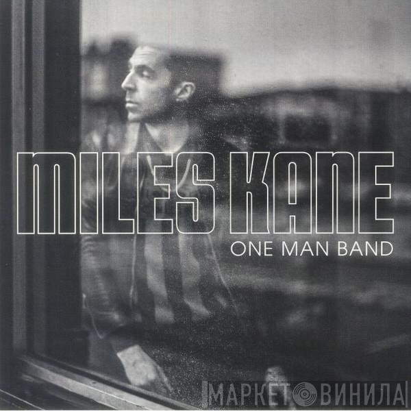 Miles Kane - One Man Band