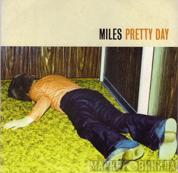 Miles - Pretty Day