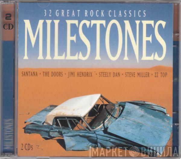  - Milestones - 32 Great Rock Classics