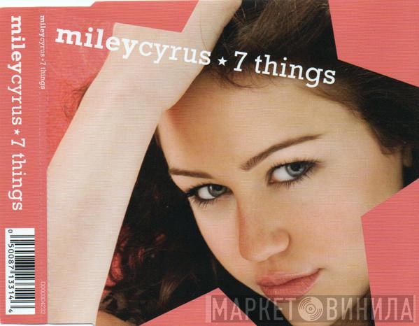 Miley Cyrus - 7 Things