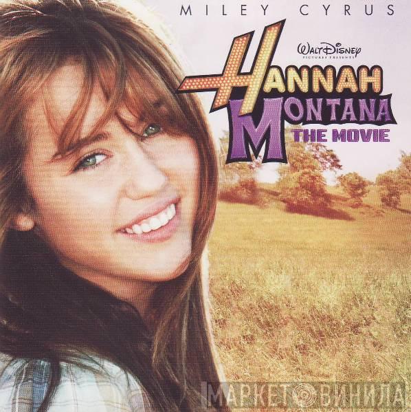 Miley Cyrus, Hannah Montana - Hannah Montana The Movie