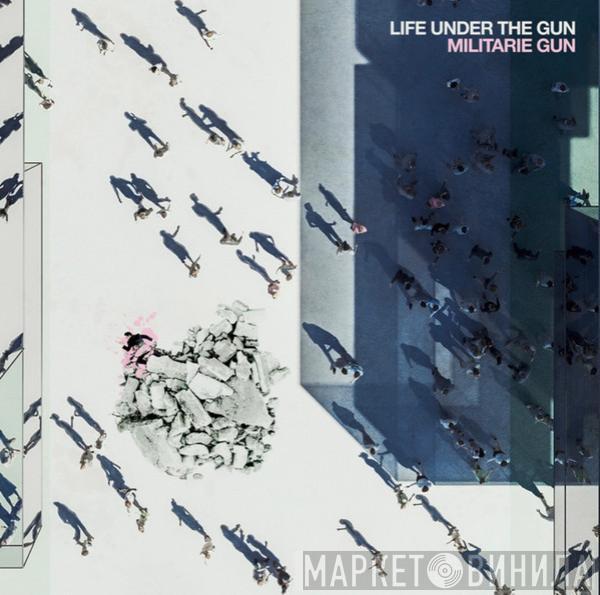  Militarie Gun  - Life Under The Gun