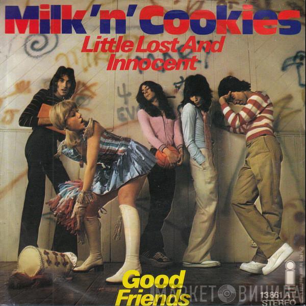 Milk 'N' Cookies - Little, Lost And Innocent / Good Friends