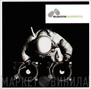  Milk & Sugar  - Housemusic.de