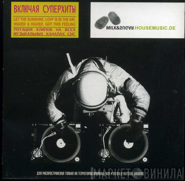  Milk & Sugar  - Housemusic.de