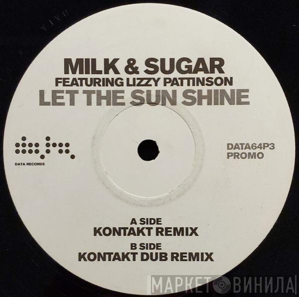 Milk & Sugar, Lizzy Pattinson - Let The Sun Shine