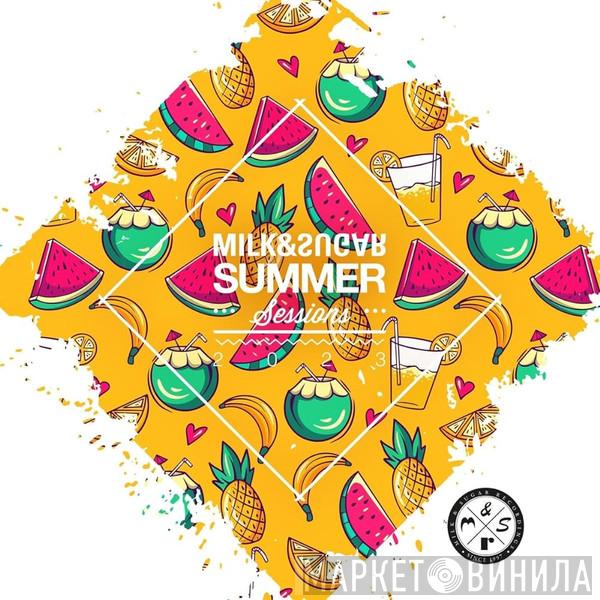 Milk & Sugar - Summer Sessions 2023