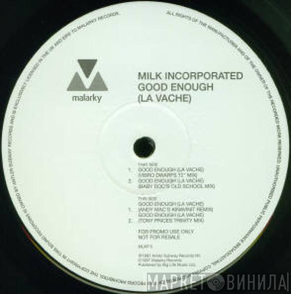 Milk Inc. - Good Enough (La Vache)