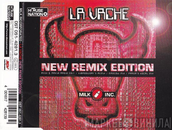  Milk Inc.  - La Vache (New Remix Edition)