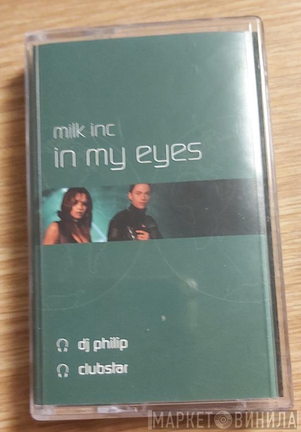 Milk Inc. - In My Eyes