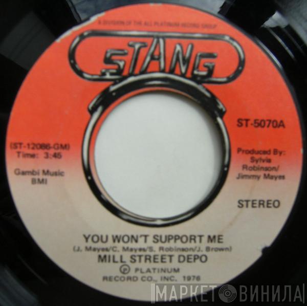Mill Street Depo - You Won't Support Me / I May Be Right, I May Be Wrong