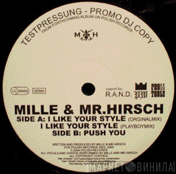  Mille & Mr. Hirsch  - I Like Your Style / Push You