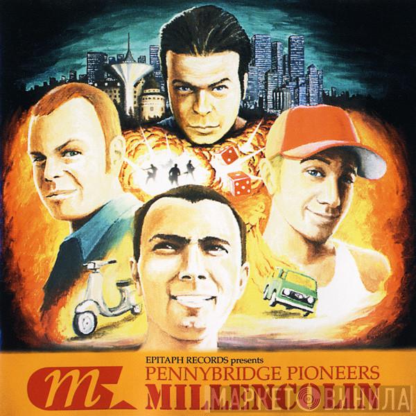  Millencolin  - Pennybridge Pioneers
