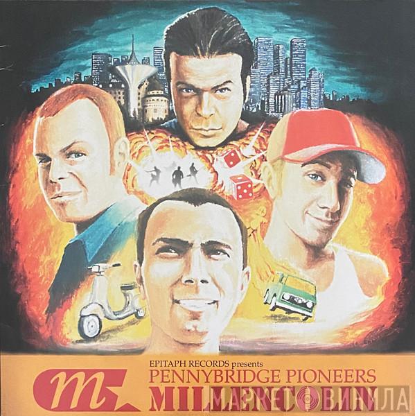  Millencolin  - Pennybridge Pioneers