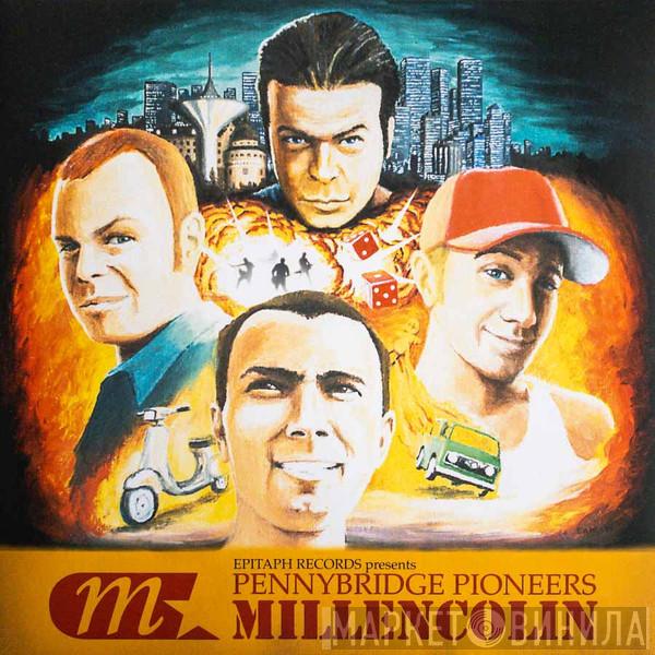  Millencolin  - Pennybridge Pioneers