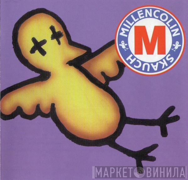  Millencolin  - Skauch