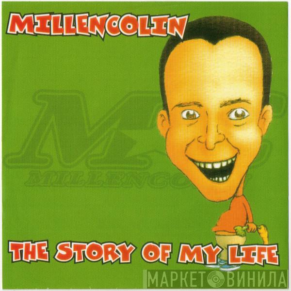  Millencolin  - The Story Of My Life