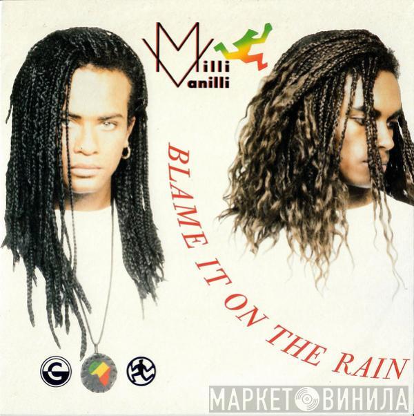 Milli Vanilli - Blame It On The Rain