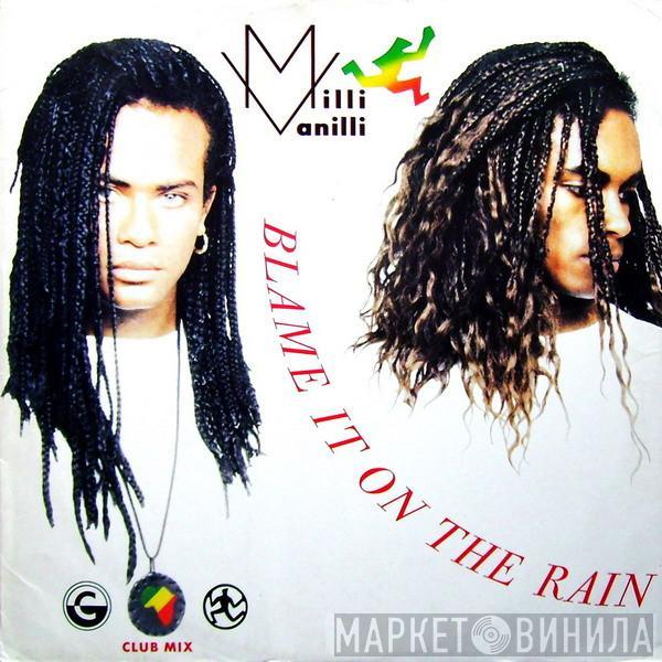 Milli Vanilli - Blame It On The Rain