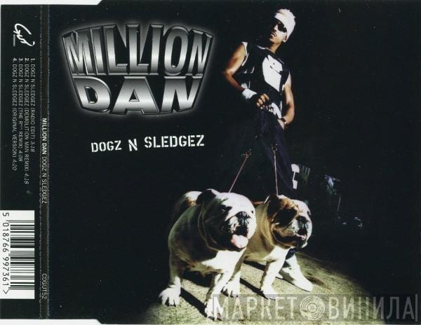 Million Dan - Dogz N Sledgez