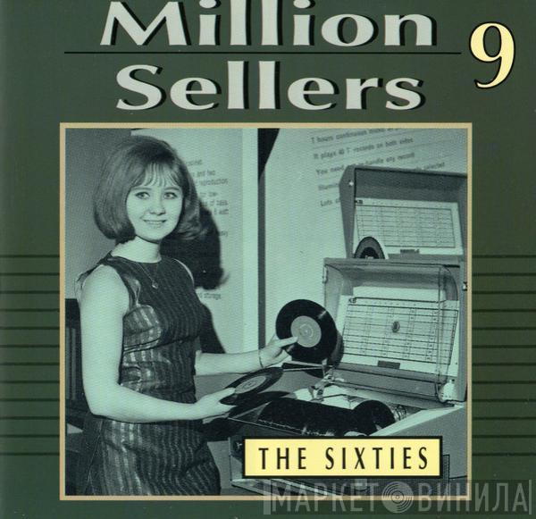  - Million Sellers 9 The Sixties