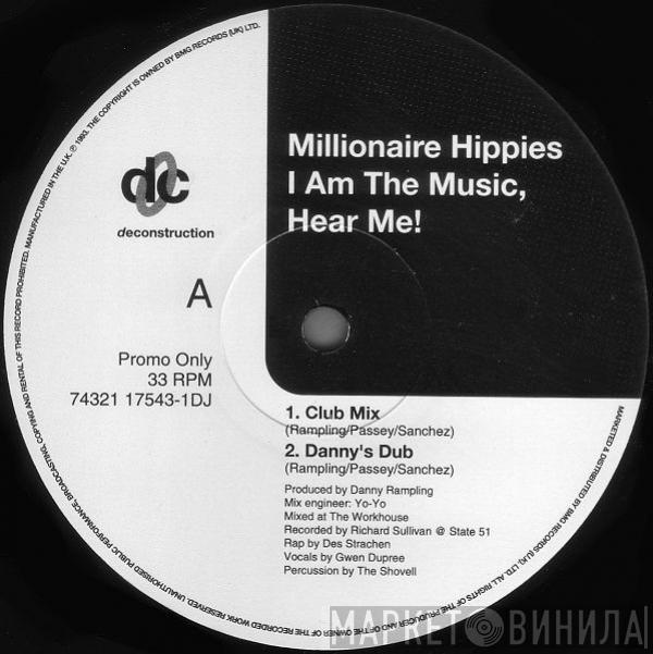  Millionaire Hippies  - I Am The Music, Hear Me!