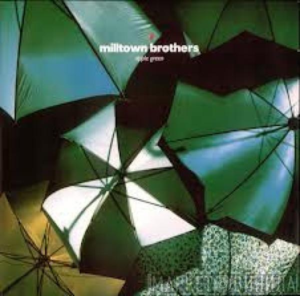 Milltown Brothers - Apple Green