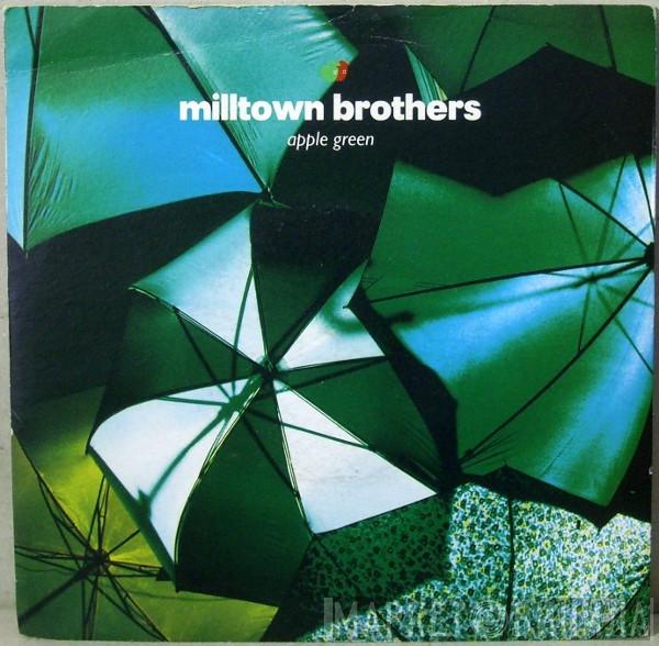 Milltown Brothers - Apple Green