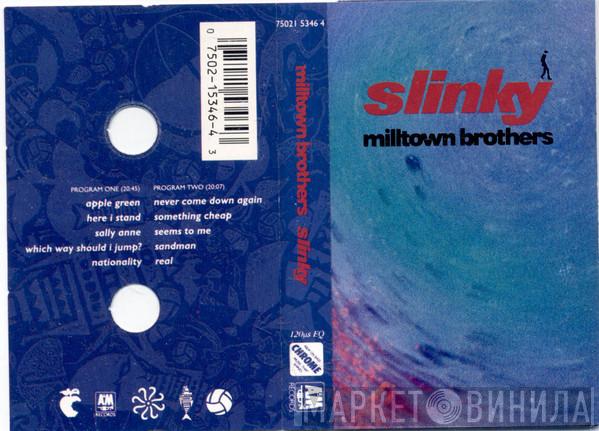  Milltown Brothers  - Slinky