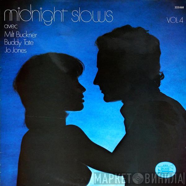 Milt Buckner, Buddy Tate, Jo Jones - Midnight Slows Vol. 4