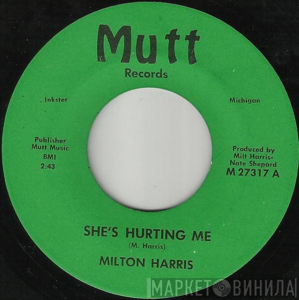 Milt Harris - She's Hurting Me / You Should Have Told Me