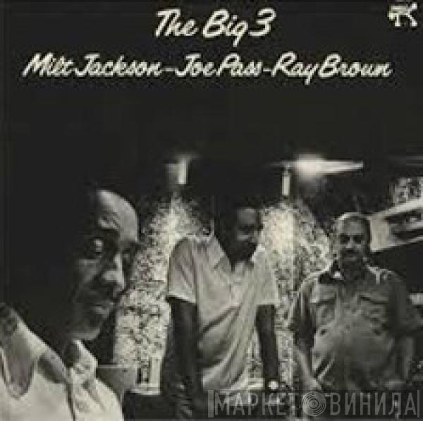 Milt Jackson, Joe Pass, Ray Brown - The Big 3