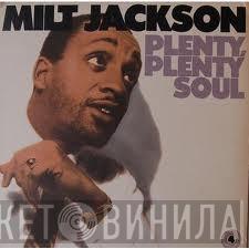  Milt Jackson  - Plenty, Plenty Soul