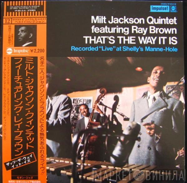 Milt Jackson Quintet, Ray Brown - That's The Way It Is