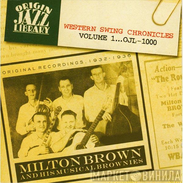 Milton Brown And His Brownies - Western Swing Chronicles Vol. 1