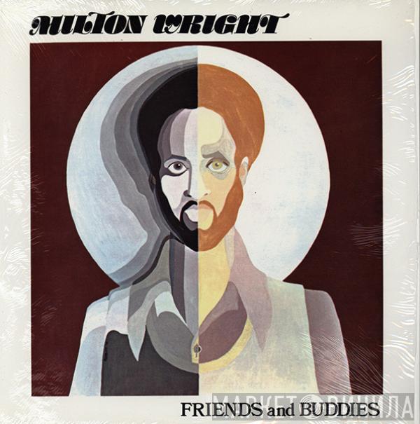 Milton Wright - Friends And Buddies