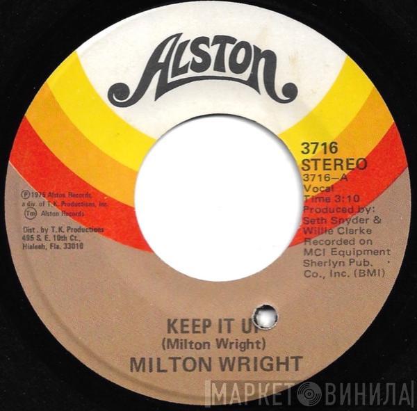 Milton Wright - Keep It Up / The Silence That You Keep