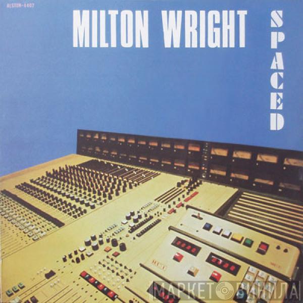 Milton Wright - Spaced