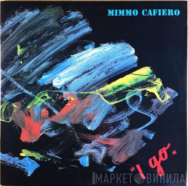 Mimmo Cafiero - I Go