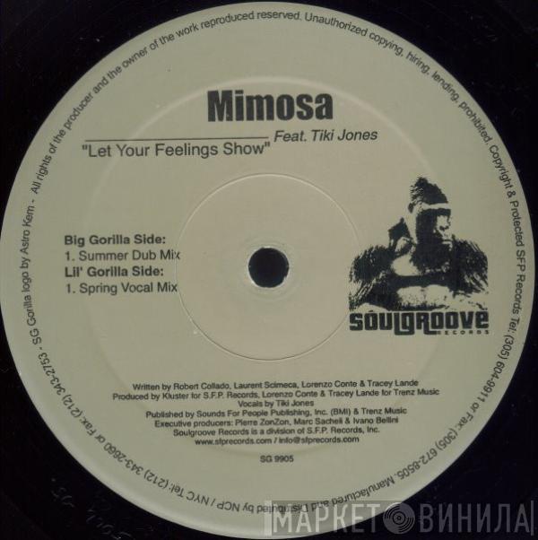 Mimosa, Tiki Jones - Let Your Feelings Show