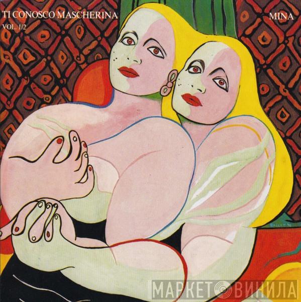  Mina   - Ti Conosco Mascherina Vol. 1/2