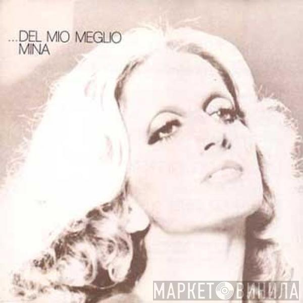 Mina  - ...Del Mio Meglio