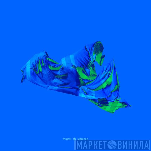 Minaxi - Lazuleen