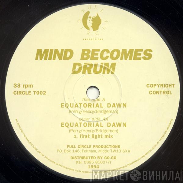 Mind Becomes Drum - Equatorial Dawn