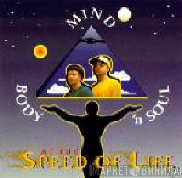  Mind Body 'N Soul  - At The Speed Of Life