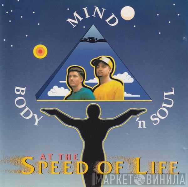  Mind Body 'N Soul  - At The Speed Of Life