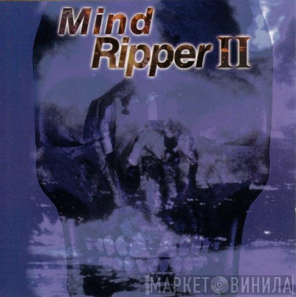  - Mind Ripper II