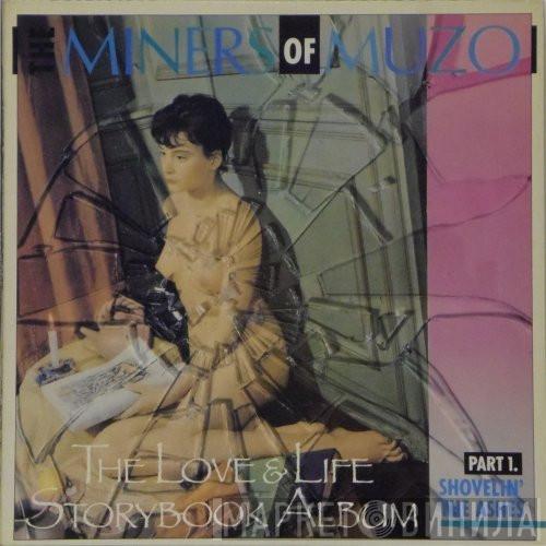 Miners Of Muzo - The Love & Life Storybook Album (Part 1, Shovelin' The Ashes)