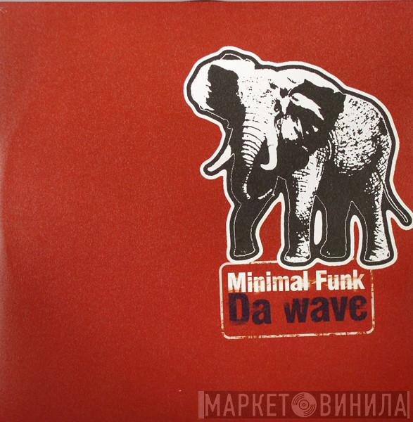 Minimal Funk - Da Wave